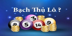Bạch thủ lô là gì - Khám phá phương pháp chơi hiệu quả 